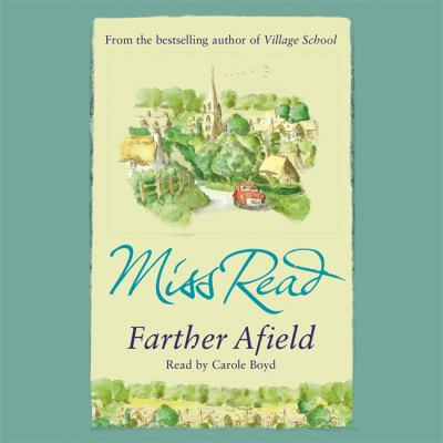 Farther Afield. Miss Read 0752899074 Book Cover