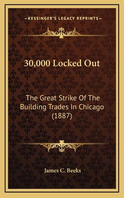 30,000 Locked Out: The Great Strike Of The Buil... 1165288494 Book Cover