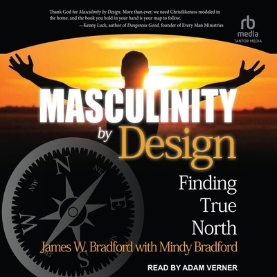 Masculinity by Design: Finding True North B0CZ7JJYQX Book Cover