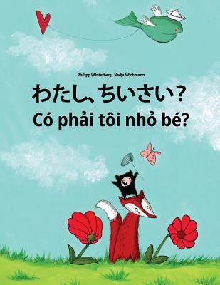 Watashi, chiisai? Co phai toi nho be?: Japanese... [Japanese] 172708389X Book Cover