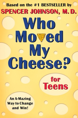 Who Moved My Cheese? for Teens 0399240071 Book Cover