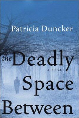 The Deadly Space Between: A Novel 0060085932 Book Cover