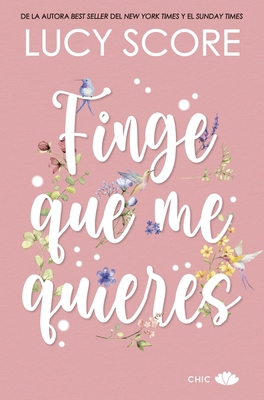 Finge Que Me Quieres -V2* [Spanish] 8419702250 Book Cover