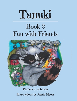 Tanuki: Fun with Friends: Book 2 1098091183 Book Cover