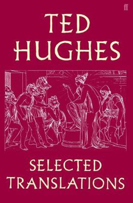 TED HUGHES: SELECTED TRANSLATIONS 0571221408 Book Cover