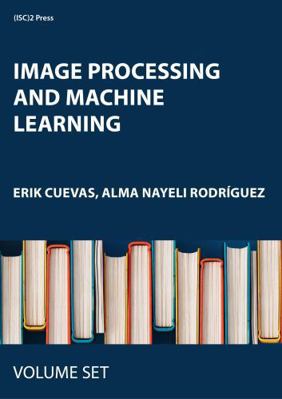 Image Processing and Machine Learning 1032661291 Book Cover