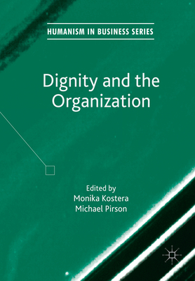 Dignity and the Organization 134971724X Book Cover