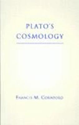 Plato's Cosmology: The Timaeus of Plato 0872203875 Book Cover
