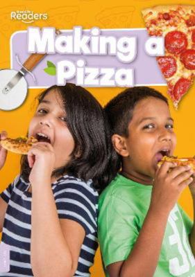 Making a Pizza (BookLife Non-Fiction Readers) 1801550883 Book Cover