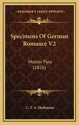 Specimens Of German Romance V2: Master Flea (1826) 1165507412 Book Cover