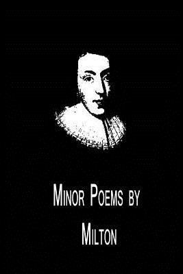 Minor Poems by Milton 1479311405 Book Cover