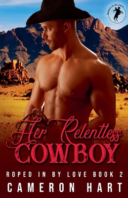 Her Relentless Cowboy B0DJCPVBXV Book Cover