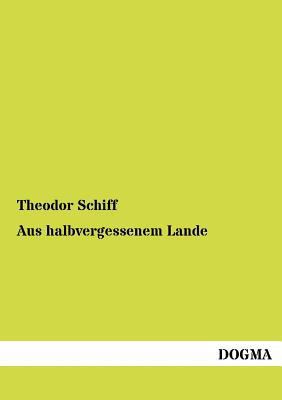 Aus Halbvergessenem Lande [German] 3954547082 Book Cover