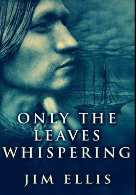 Only The Leaves Whispering: Premium Large Print... [Large Print] 1034700146 Book Cover