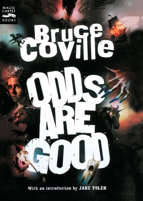 Odds Are Good: An Oddly Enough and Odder Than E... 0152057161 Book Cover