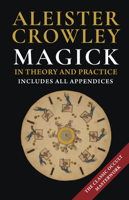 Magick in Theory and Practice 1648370861 Book Cover