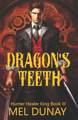Dragon's Teeth (Hunter Healer King) B0GBH41RKG Book Cover