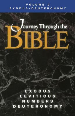 Journey Through the Bible Volume 2, Exodus-Deut... 1426773048 Book Cover