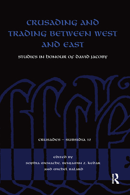 Crusading and Trading Between West and East: St... 0367583631 Book Cover