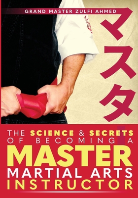 The Science and Secrets of Becoming a Master Ma... 0578829096 Book Cover