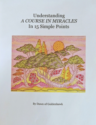Understanding A Course In Miracles in 15 Simple... B08L8ZLLMS Book Cover