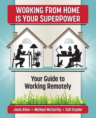 Working from Home Is Your SuperPower: Your Guid... B08YNXJHDK Book Cover