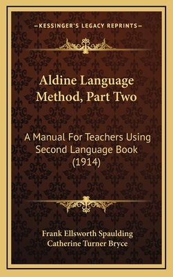 Aldine Language Method, Part Two: A Manual for ... 1164716158 Book Cover
