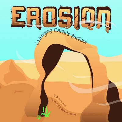 Erosion: Changing Earth's Surface 1404821953 Book Cover