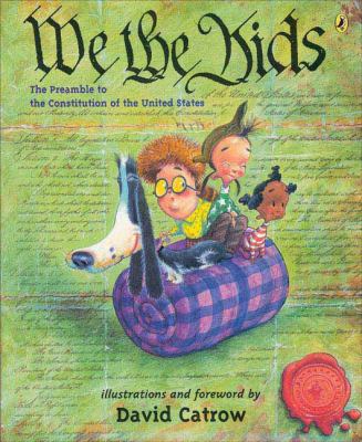 We the Kids: A Preamble to the Constitution of ... 1417736623 Book Cover