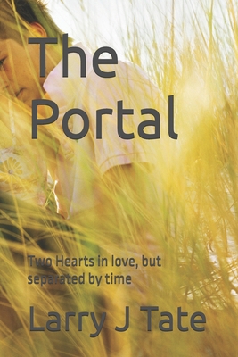 The Portal: Two Hearts in love, but separated b... B0DD2X7ZNY Book Cover