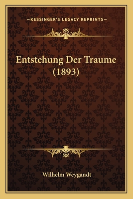 Entstehung Der Traume (1893) [French] 1167380363 Book Cover