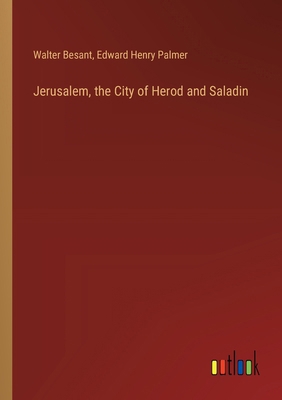 Jerusalem, the City of Herod and Saladin 3368903020 Book Cover