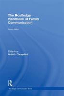 The Routledge Handbook of Family Communication 0415881986 Book Cover