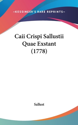 Caii Crispi Sallustii Quae Exstant (1778) 1437004563 Book Cover