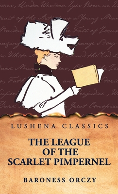 The League of the Scarlet Pimpernel B0FQFLRZY2 Book Cover
