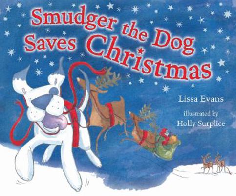 Smudger The Dog Saves Christmas 1862309795 Book Cover