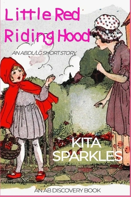 Little Red Riding Hood: An ABDL/LG short story            Book Cover