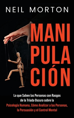 Manipulación: Lo que saben las personas con ras... [Spanish] 163818013X Book Cover