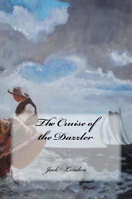 The Cruise of the Dazzler 1539429725 Book Cover