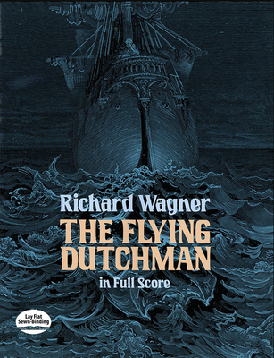 The Flying Dutchman in Full Score 0486256294 Book Cover