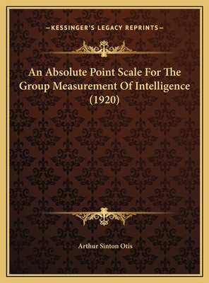 An Absolute Point Scale For The Group Measureme... 1169604072 Book Cover
