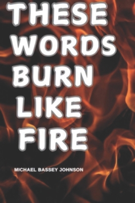 These Words Burn Like Fire B0DXC6PK52 Book Cover
