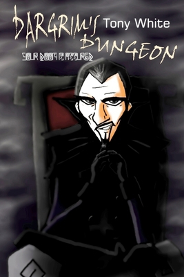 Dargrim's Dungeon 1446695441 Book Cover