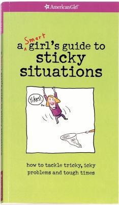 A Smart Girl's Guide to Sticky Situations 1584855304 Book Cover
