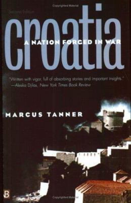 Croatia: A Nation Forged in War 0300091257 Book Cover