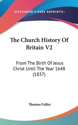 The Church History Of Britain V2: From The Birt... 110445498X Book Cover