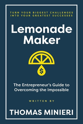 Lemonade Maker: The Entrepreneur's Guide to Ove... B0FXJDS2DS Book Cover