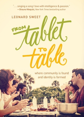 From Tablet to Table: Where Community Is Found ... 1641582456 Book Cover
