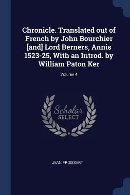 Chronicle. Translated out of French by John Bou... 1376825457 Book Cover