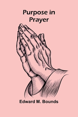 Purpose in Prayer 936292708X Book Cover
